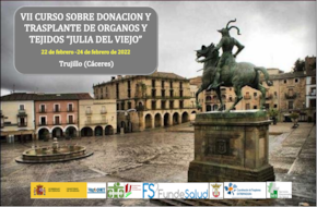 VII CURSO SOBRE DONACIÓN Y TRASPLANTE DE ÓRGANOS Y TEJIDOS “JULIA DEL VIEJO”